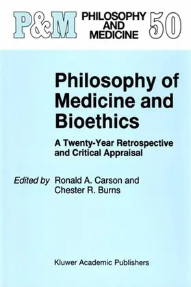 Carson / Burns |  Philosophy of Medicine and Bioethics | Buch |  Sack Fachmedien