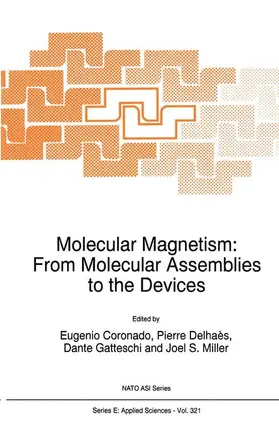 Coronado / Miller / Delhaès |  Molecular Magnetism: From Molecular Assemblies to the Devices | Buch |  Sack Fachmedien