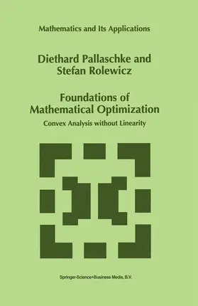 Rolewicz / Pallaschke |  Foundations of Mathematical Optimization | Buch |  Sack Fachmedien