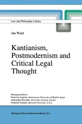 Ward |  Kantianism, Postmodernism and Critical Legal Thought | Buch |  Sack Fachmedien