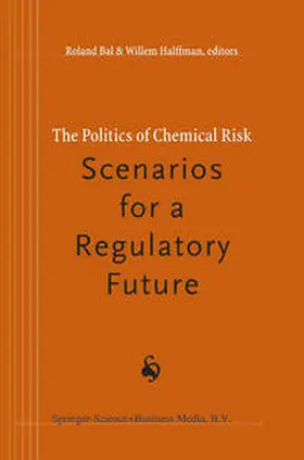 Halffman / Bal |  The Politics of Chemical Risk: Scenarios for a Regulatory Future | Buch |  Sack Fachmedien