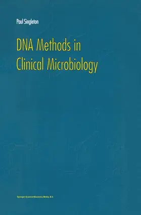 Singleton | DNA Methods in Clinical Microbiology | Buch | 978-90-481-5456-2 | sack.de