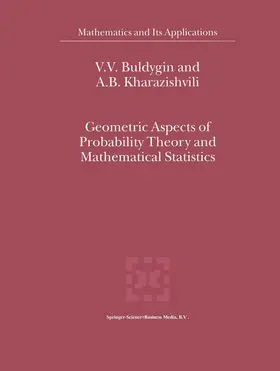 Kharazishvili / Buldygin |  Geometric Aspects of Probability Theory and Mathematical Statistics | Buch |  Sack Fachmedien