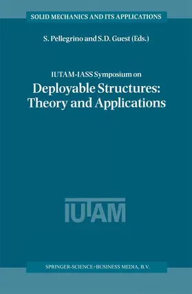 Guest / Pellegrino |  IUTAM-IASS Symposium on Deployable Structures: Theory and Applications | Buch |  Sack Fachmedien