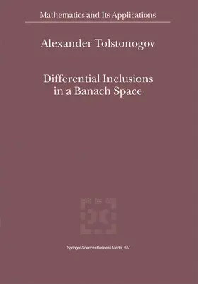 Tolstonogov |  Differential Inclusions in a Banach Space | Buch |  Sack Fachmedien