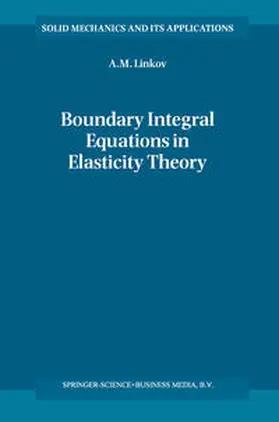 Linkov |  Boundary Integral Equations in Elasticity Theory | Buch |  Sack Fachmedien