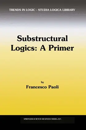 Paoli |  Substructural Logics: A Primer | Buch |  Sack Fachmedien