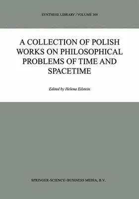 Eilstein |  A Collection of Polish Works on Philosophical Problems of Time and Spacetime | Buch |  Sack Fachmedien