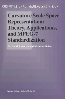 Bober / Mokhtarian |  Curvature Scale Space Representation: Theory, Applications, and MPEG-7 Standardization | Buch |  Sack Fachmedien