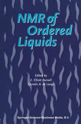 de Lange / Burnell |  NMR of Ordered Liquids | Buch |  Sack Fachmedien