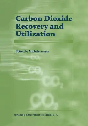 Aresta |  Carbon Dioxide Recovery and Utilization | Buch |  Sack Fachmedien