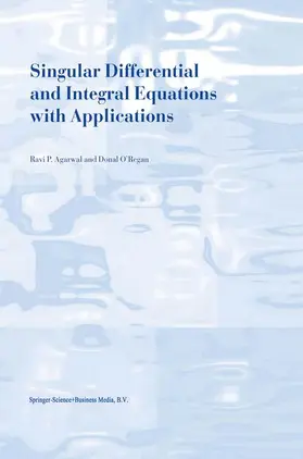 O'Regan / Agarwal | Singular Differential and Integral Equations with Applications | Buch | 978-90-481-6356-4 | sack.de