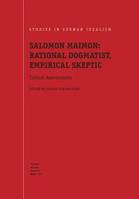 Freudenthal | Salomon Maimon: Rational Dogmatist, Empirical Skeptic | Buch | 978-90-481-6363-2 | sack.de