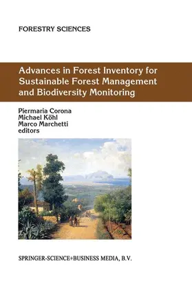 Corona / Marchetti / Köhl |  Advances in Forest Inventory for Sustainable Forest Management and Biodiversity Monitoring | Buch |  Sack Fachmedien