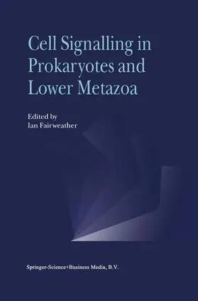 Fairweather | Cell Signalling in Prokaryotes and Lower Metazoa | Buch | 978-90-481-6483-7 | sack.de
