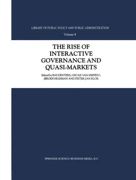 Denters / Klok / van Heffen |  The Rise of Interactive Governance and Quasi-Markets | Buch |  Sack Fachmedien