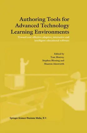 Murray / Ainsworth / Blessing |  Authoring Tools for Advanced Technology Learning Environments | Buch |  Sack Fachmedien
