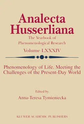 Tymieniecka |  Phenomenology of Life. Meeting the Challenges of the Present-Day World | Buch |  Sack Fachmedien