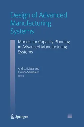 Semeraro / Matta |  Design of Advanced Manufacturing Systems | Buch |  Sack Fachmedien