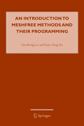 Gu / Liu |  An Introduction to Meshfree Methods and Their Programming | Buch |  Sack Fachmedien