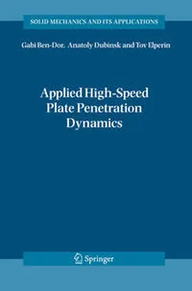 Ben-Dor / Elperin / Dubinsky |  Applied High-Speed Plate Penetration Dynamics | Buch |  Sack Fachmedien