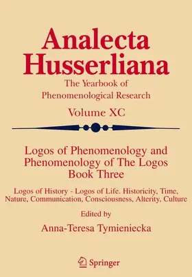 Tymieniecka |  Logos of Phenomenology and Phenomenology of The Logos. Book Three | Buch |  Sack Fachmedien