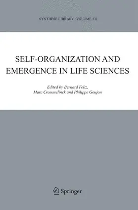 Feltz / Goujon / Crommelinck |  Self-organization and Emergence in Life Sciences | Buch |  Sack Fachmedien