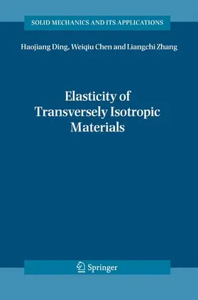 Ding / Zhang / Chen |  Elasticity of Transversely Isotropic Materials | Buch |  Sack Fachmedien