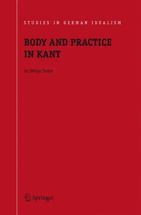 Svare |  Body and Practice in Kant | Buch |  Sack Fachmedien