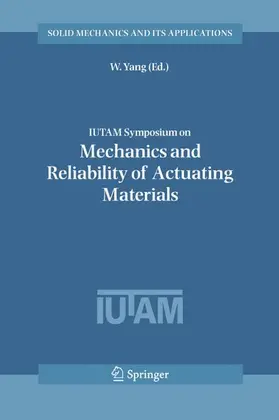 Yang |  IUTAM Symposium on Mechanics and Reliability of Actuating Materials | Buch |  Sack Fachmedien