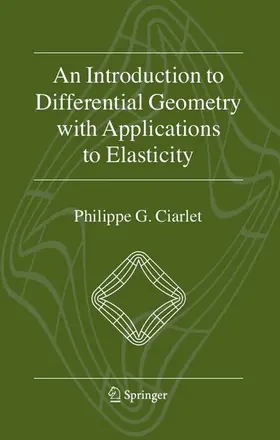 Ciarlet |  An Introduction to Differential Geometry with Applications to Elasticity | Buch |  Sack Fachmedien