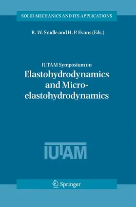 Evans / Snidle |  IUTAM Symposium on Elastohydrodynamics and Micro-elastohydrodynamics | Buch |  Sack Fachmedien