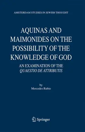 Rubio |  Aquinas and Maimonides on the Possibility of the Knowledge of God | Buch |  Sack Fachmedien