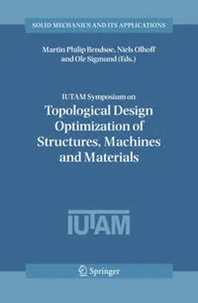 Bendsoe / Sigmund / Olhoff |  IUTAM Symposium on Topological Design Optimization of Structures, Machines and Materials | Buch |  Sack Fachmedien