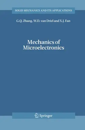 Zhang / Fan / Driel |  Mechanics of Microelectronics | Buch |  Sack Fachmedien