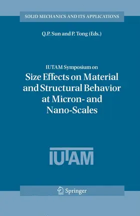 Tong / Sun |  IUTAM Symposium on Size Effects on Material and Structural Behavior at Micron- and Nano-Scales | Buch |  Sack Fachmedien