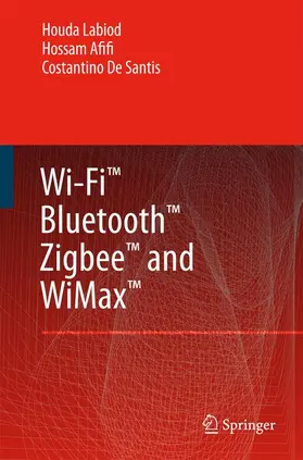 Labiod / de Santis / Afifi |  Wi-Fi(TM), Bluetooth(TM), Zigbee(TM) and WiMax(TM) | Buch |  Sack Fachmedien