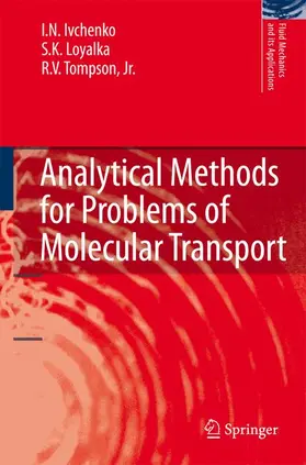 Ivchenko / Tompson / Loyalka |  Analytical Methods for Problems of Molecular Transport | Buch |  Sack Fachmedien