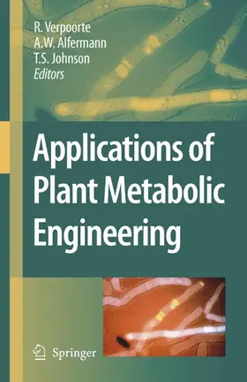 Verpoorte / Johnson / Alfermann |  Applications of Plant Metabolic Engineering | Buch |  Sack Fachmedien