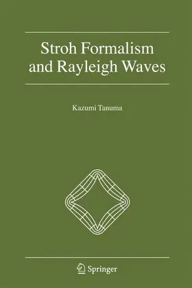 Tanuma |  Stroh Formalism and Rayleigh Waves | Buch |  Sack Fachmedien
