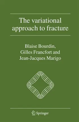 Bourdin / Marigo / Francfort |  The Variational Approach to Fracture | Buch |  Sack Fachmedien