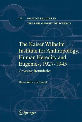 Schmuhl |  The Kaiser Wilhelm Institute for Anthropology, Human Heredity and Eugenics, 1927-1945 | Buch |  Sack Fachmedien