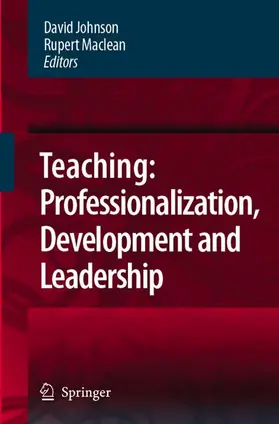Maclean / Johnson | Teaching: Professionalisation, Development and Leadership | Buch | 978-90-481-7798-1 | sack.de
