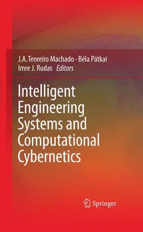 Machado / Rudas / Pátkai |  Intelligent Engineering Systems and Computational Cybernetics | Buch |  Sack Fachmedien