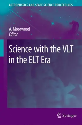 Moorwood |  Science with the VLT in the ELT Era | Buch |  Sack Fachmedien