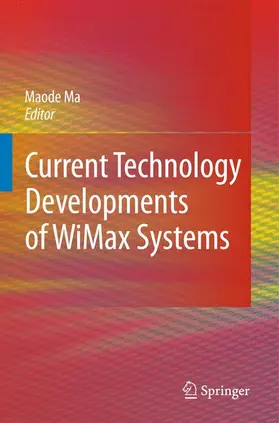 Ma |  Current Technology Developments of WiMax Systems | Buch |  Sack Fachmedien