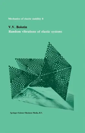 Bolotin |  Random vibrations of elastic systems | Buch |  Sack Fachmedien