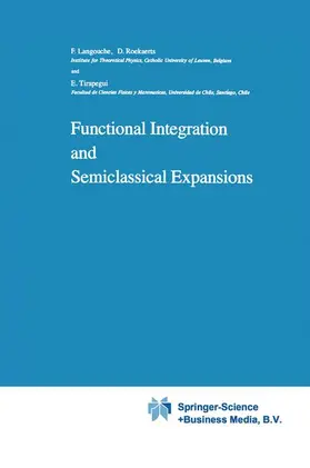 Langouche / Tirapegui / Roekaerts |  Functional Integration and Semiclassical Expansions | Buch |  Sack Fachmedien