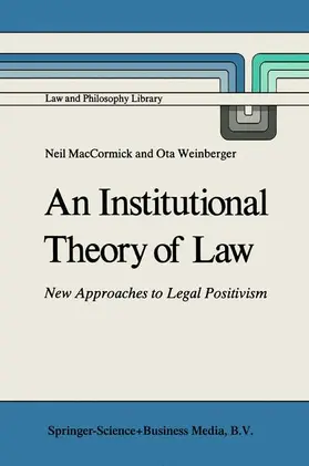 Weinberger / MacCormick |  An Institutional Theory of Law | Buch |  Sack Fachmedien