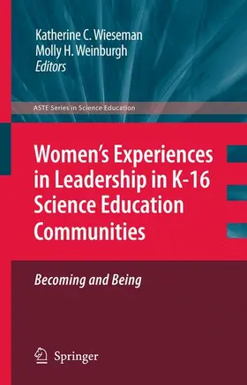 Weinburgh / Wieseman | Women's Experiences in Leadership in K-16 Science Education Communities, Becoming and Being | Buch | 978-90-481-8478-1 | sack.de